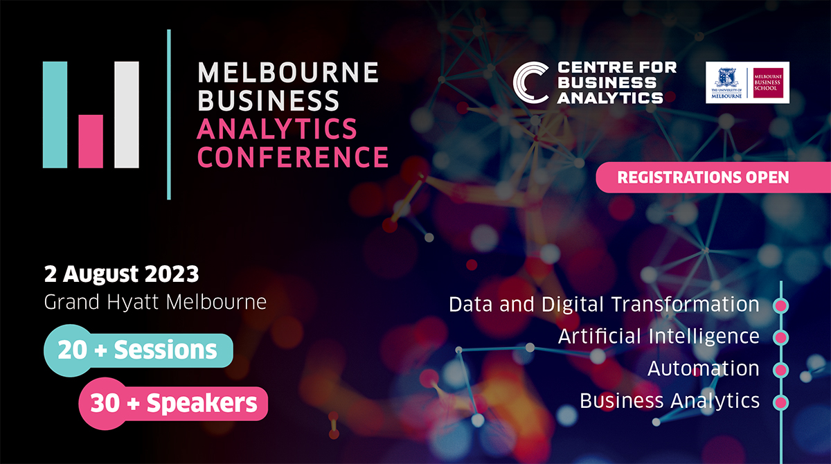 Melbourne Business Analytics Conference Melbourne Business school